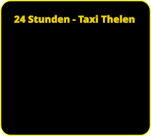 24 Stunden - Taxi Thelen